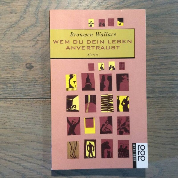 Wem du dein leben anvertraust - Bronwen Wallace - 1990