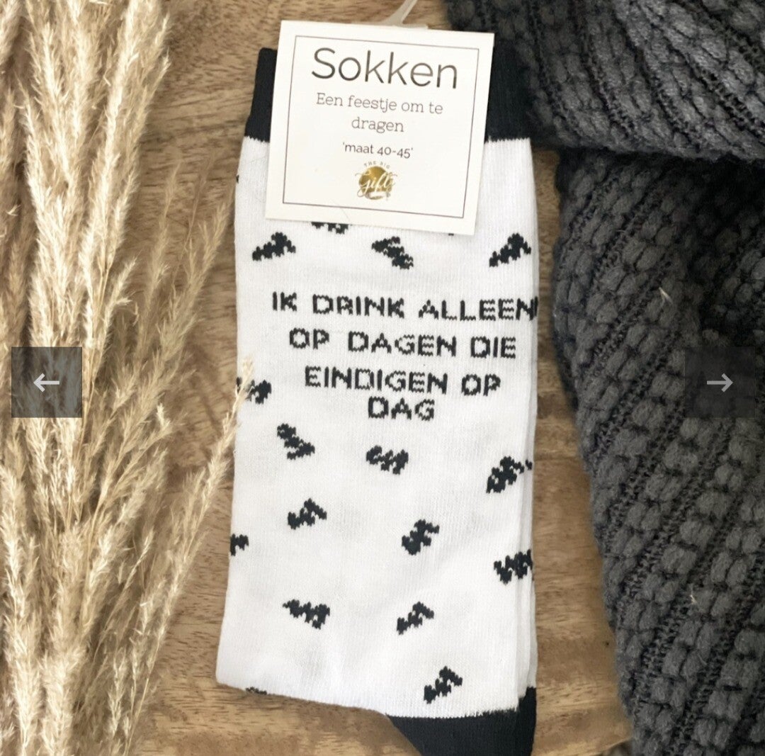 Sokken Ik drink alleen op dagen die eindigen op dag