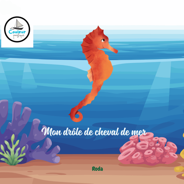 Mon drôle de cheval de mer