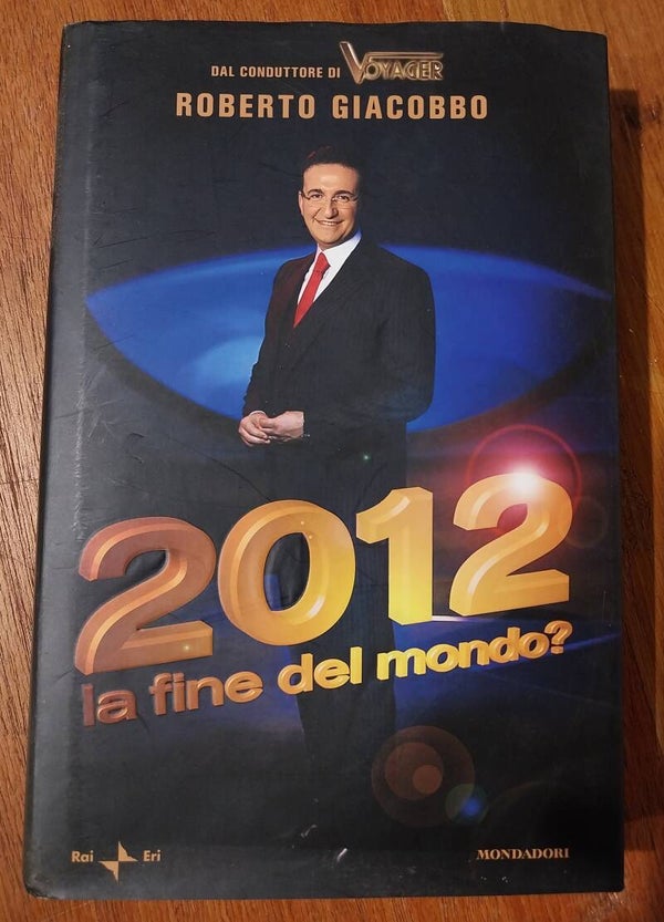 2012 la fine del mondo? - roberto giacobbo