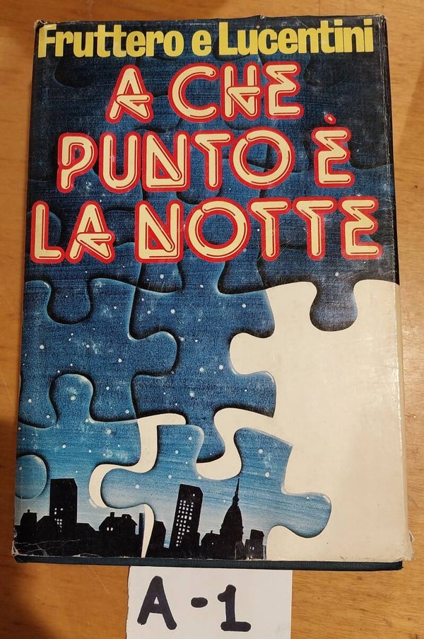 a che punto è la notte -  fruttero e lucentini