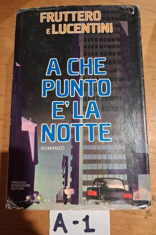 a che punto è la notte - fruttero e lucentini