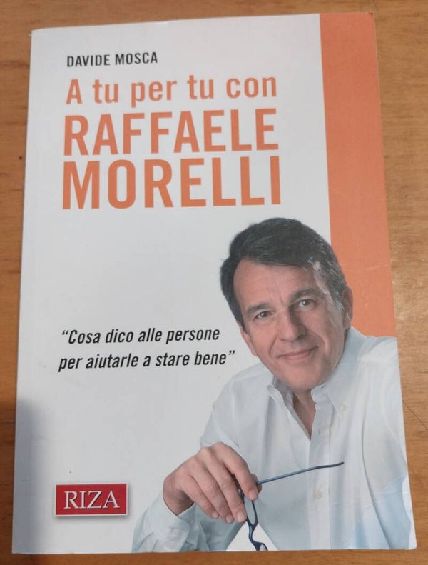 a tu per tu con raffaele morelli - davide mosca