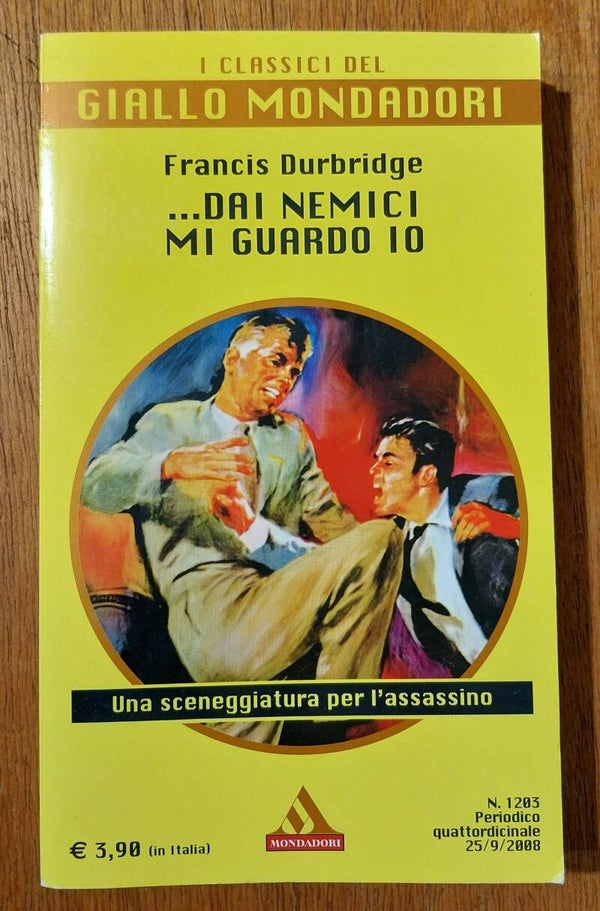 ...dai nemici mi guardo io - francis durbridge