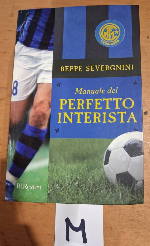 manuale del perfetto interista - beppe severgnini