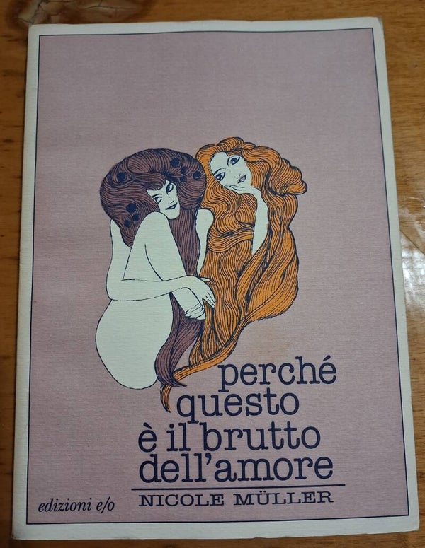 perchè questo è il brutto dell'amore - nicole muller