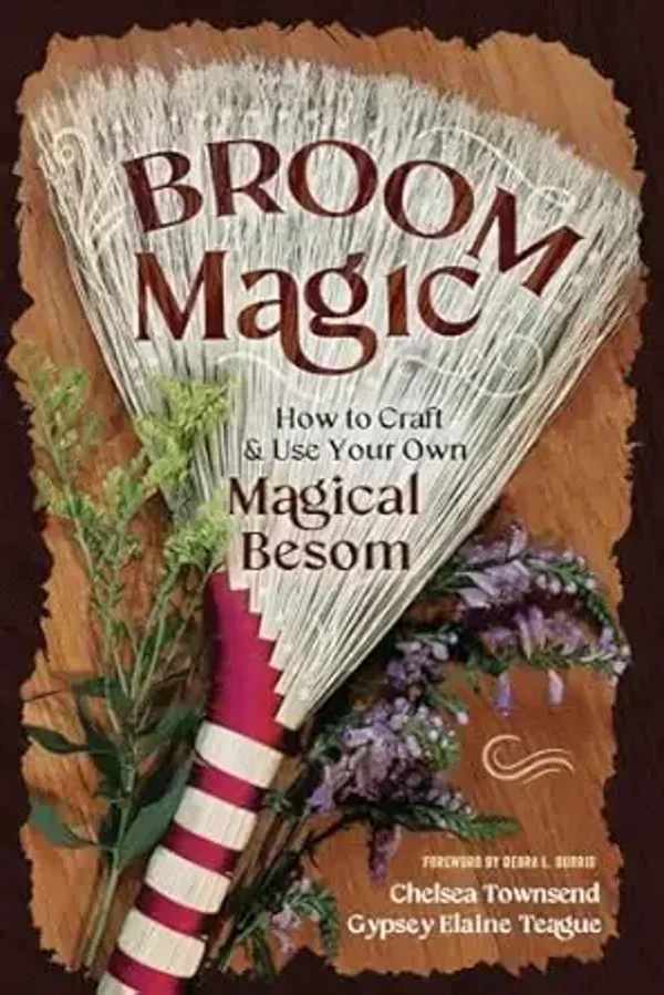 Broom Magic - How to craft & use your own magical besom