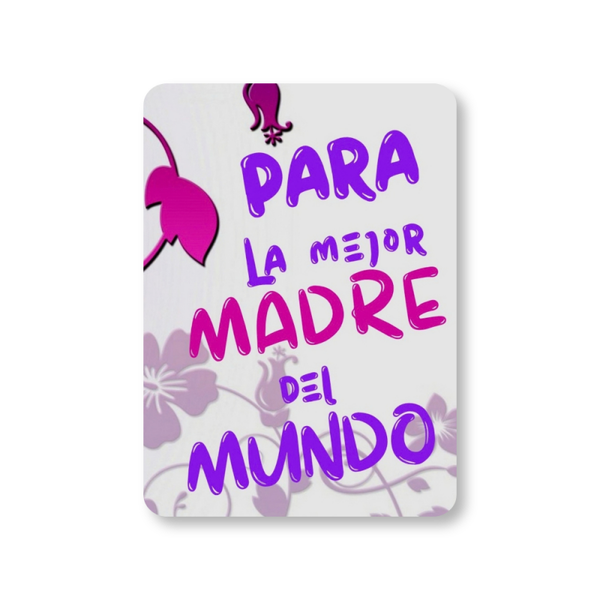 MI-172 Para la Mejor Madre del Mundo