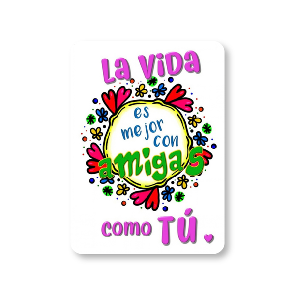 MI-84 La Vida es Mejor con Amigas