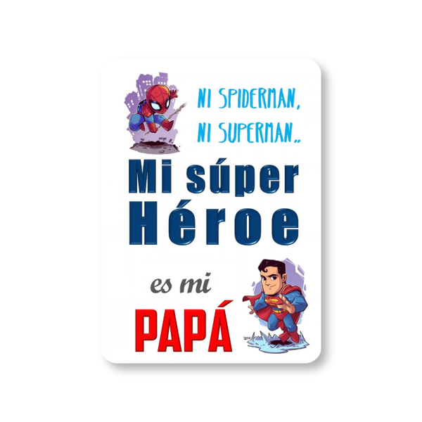 MI-90 Mi Super Héroe, Papá