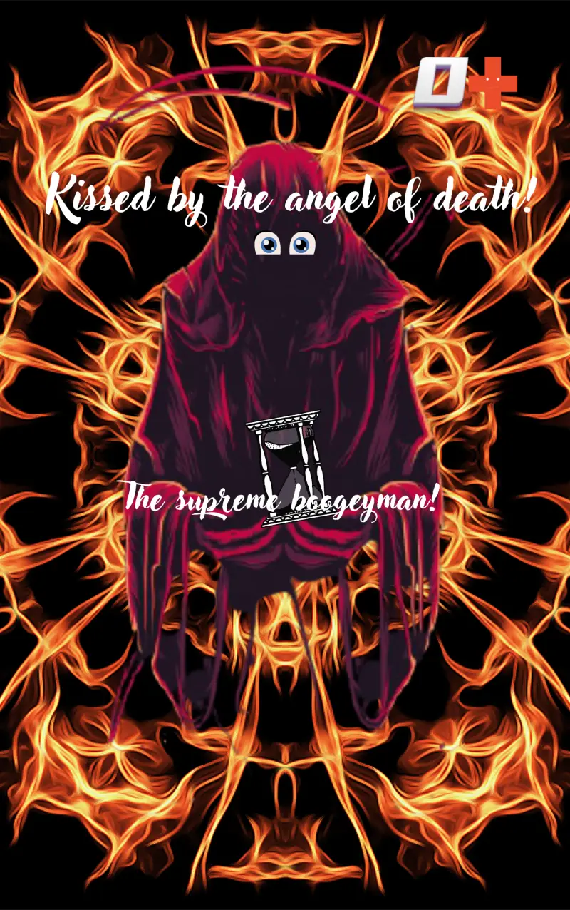 Kissed by the angel of death!