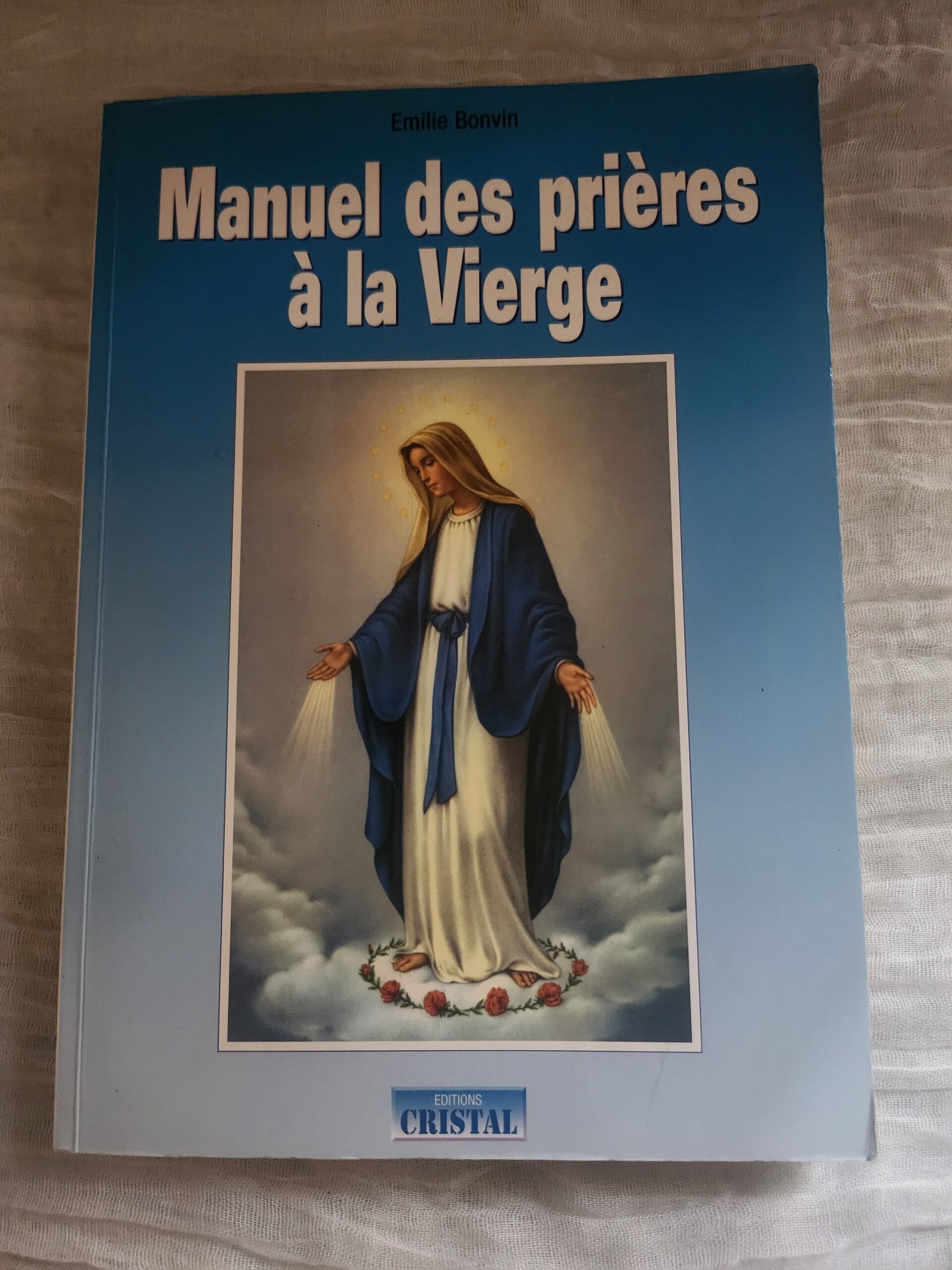 Manuel des prières à la Vierge – Émilie Bonvin