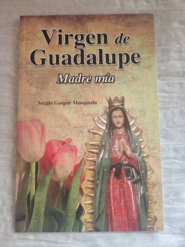 El Milagro Guadalupano – Historia de la Virgen de Guadalupe