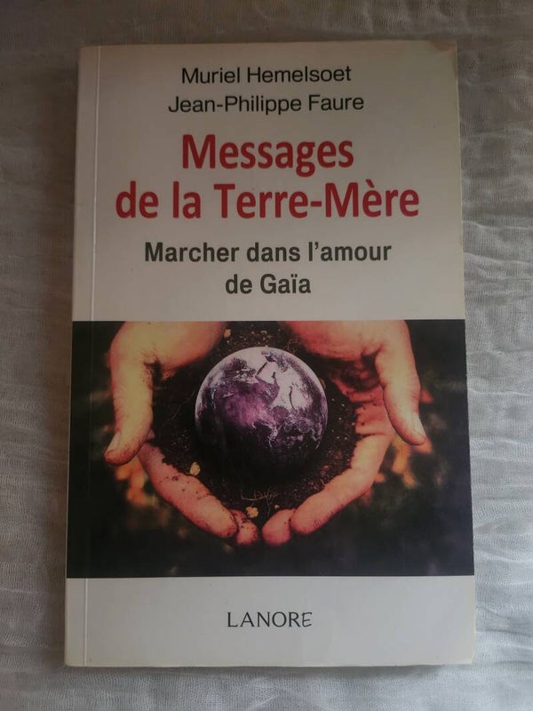 Messages de la Terre-Mère – Marcher dans l’amour de Gaïa