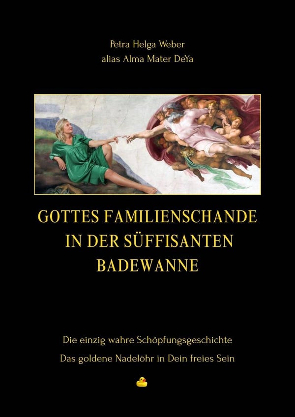 Buch 4: "Gottes Familienschande in der süffisanten Badewanne"