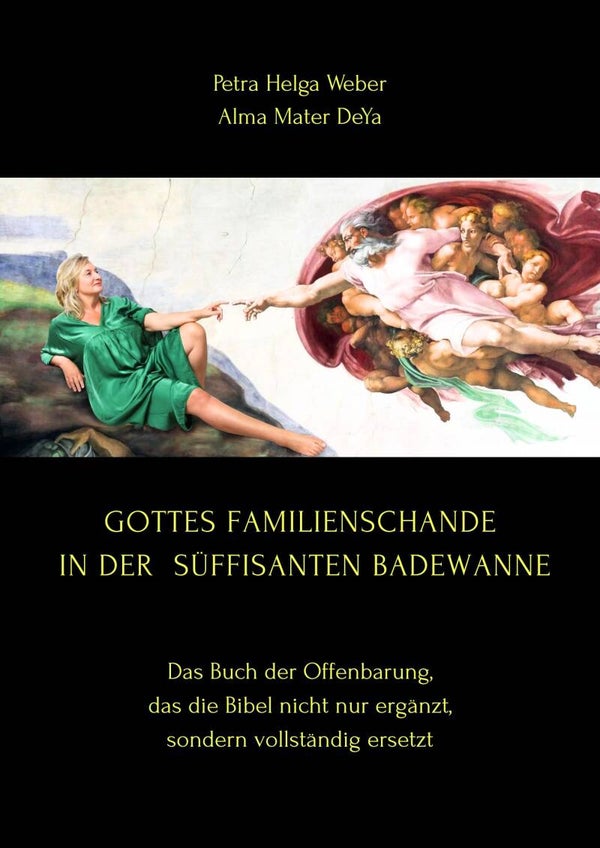 Buch 4: "Gottes Familienschande in der süffisanten Badewanne"