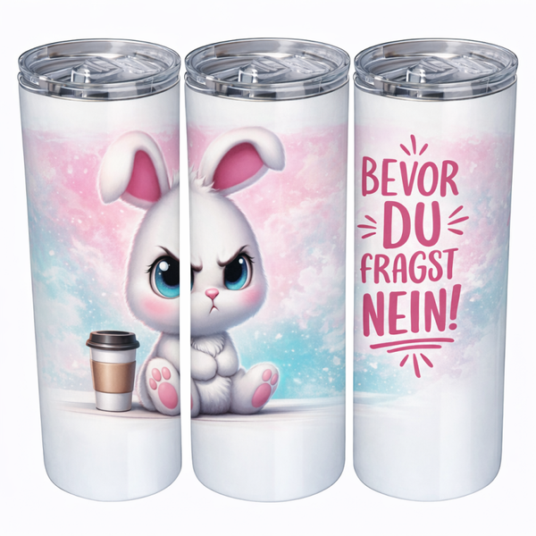 Edelstahl Thermobecher - Bevor du fragst ...🐰