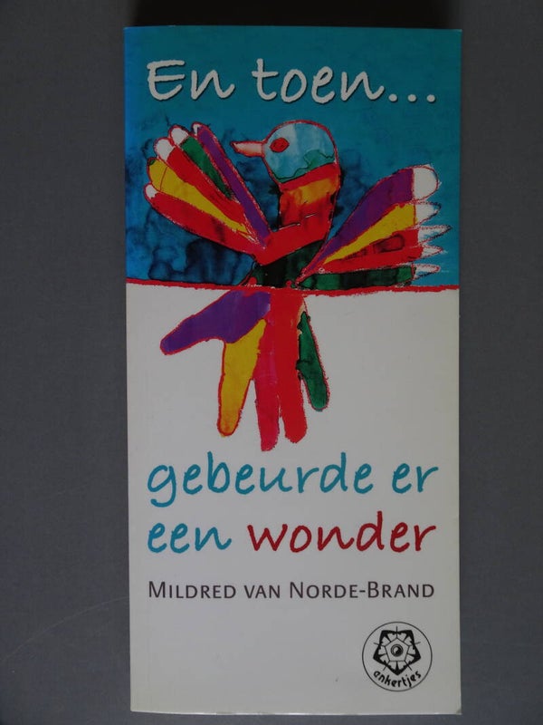 Ankertjes 308 - En toen…gebeurde er een wonder