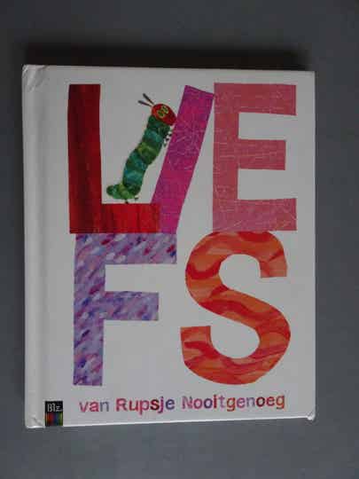 Liefs van Rupsje Nooitgenoeg