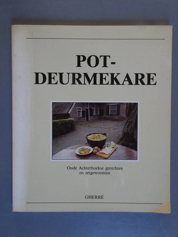 EON - Potdeurmekare - Oude Achterhoekse gerechten en eetgewoonten
