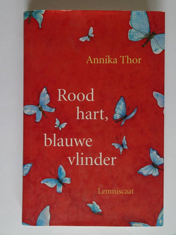 Rood Hart, Blauwe vlinder