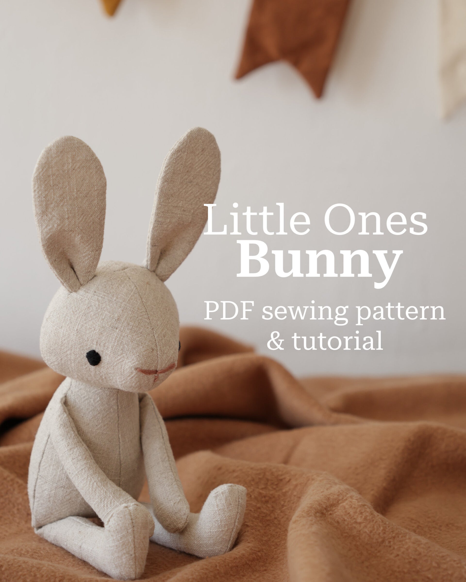 Little Ones: Bunny - PDF Sewing Pattern & Tutorial