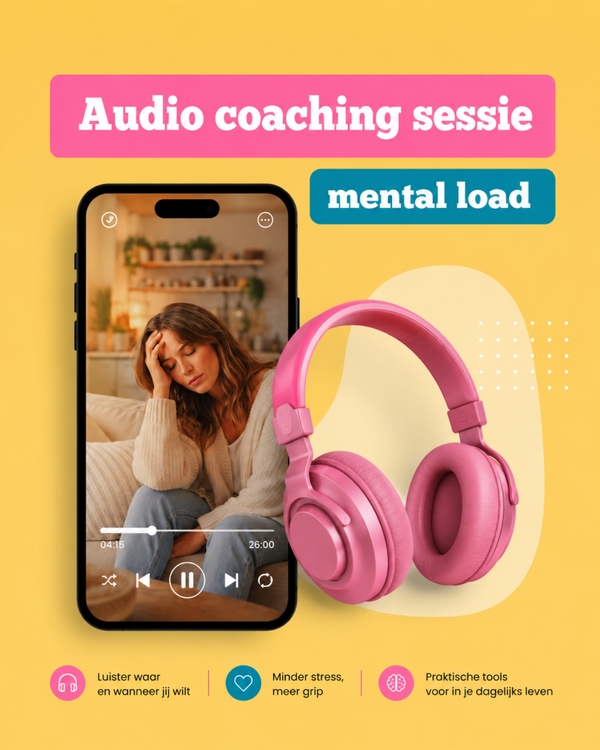 Audio coaching sessie - Mental load