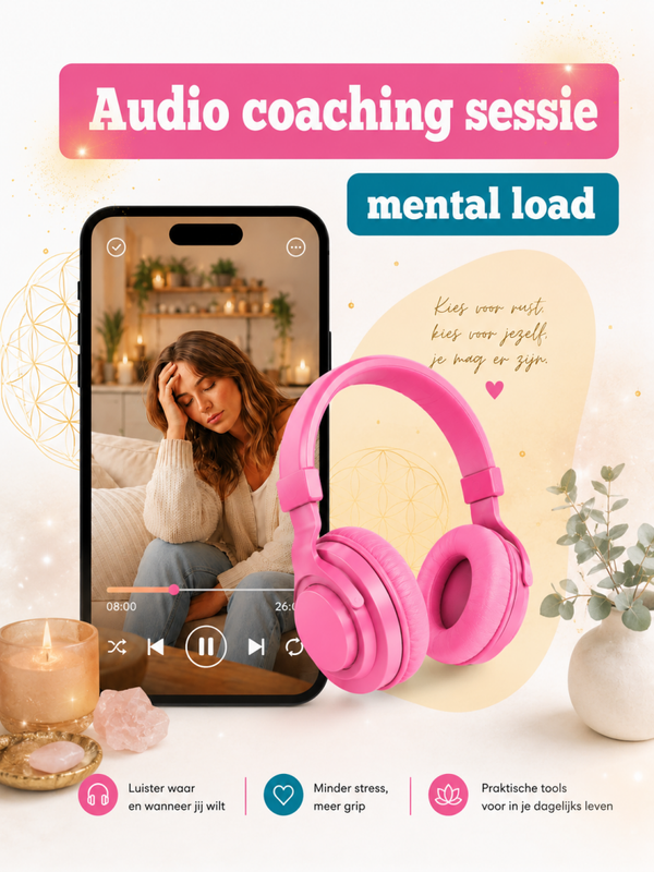 Audio coaching sessie - Mental load
