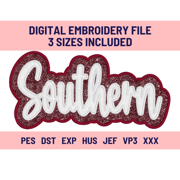 SOUTHERN-Digital Embroidery Applique file-Double Stacked for use with HTV