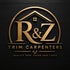 R &amp; Z Trim Carpenters LLC