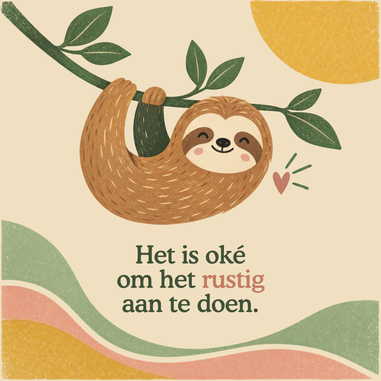 Postkaart 'het is oké om het rustig aan te doen'