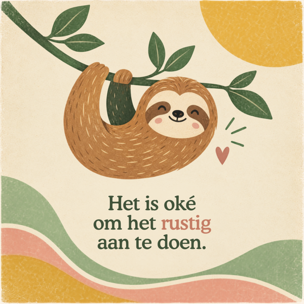 Postkaart 'het is oké om het rustig aan te doen'