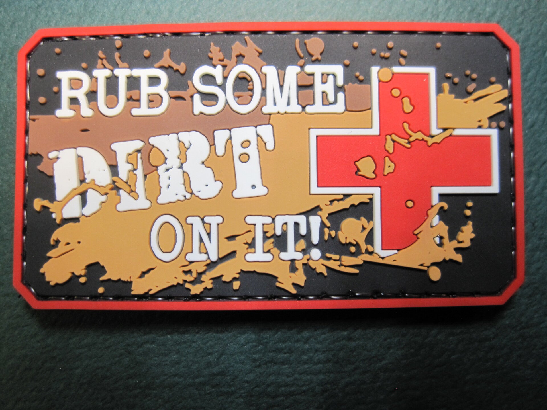 RUB SOME DIRT ON IT MEDIC PATCH PVC RUBBER HOOK BACK
