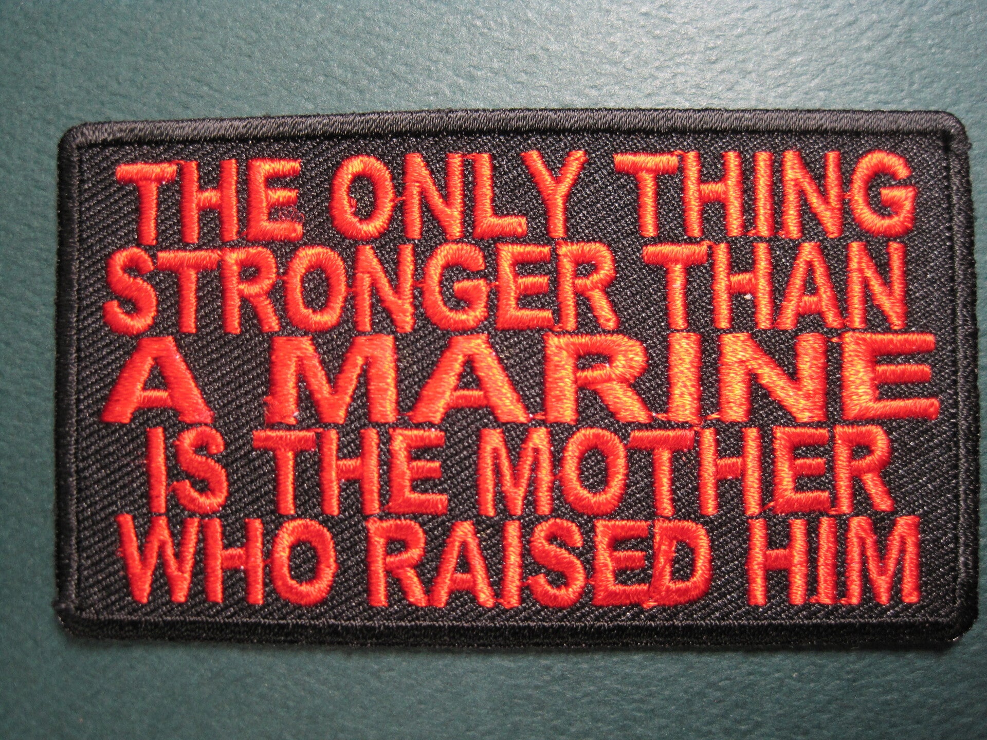 "THE ONLY THING STRONGER THAN A MARINE" MORALE PATCH IRON ON
