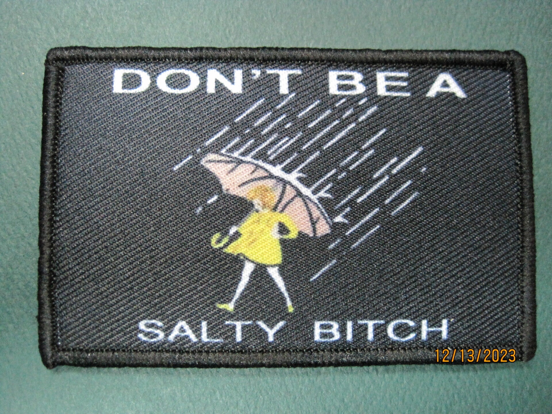DON'T BE A SALTY BITCH MORALE PATCH HOOK BACK