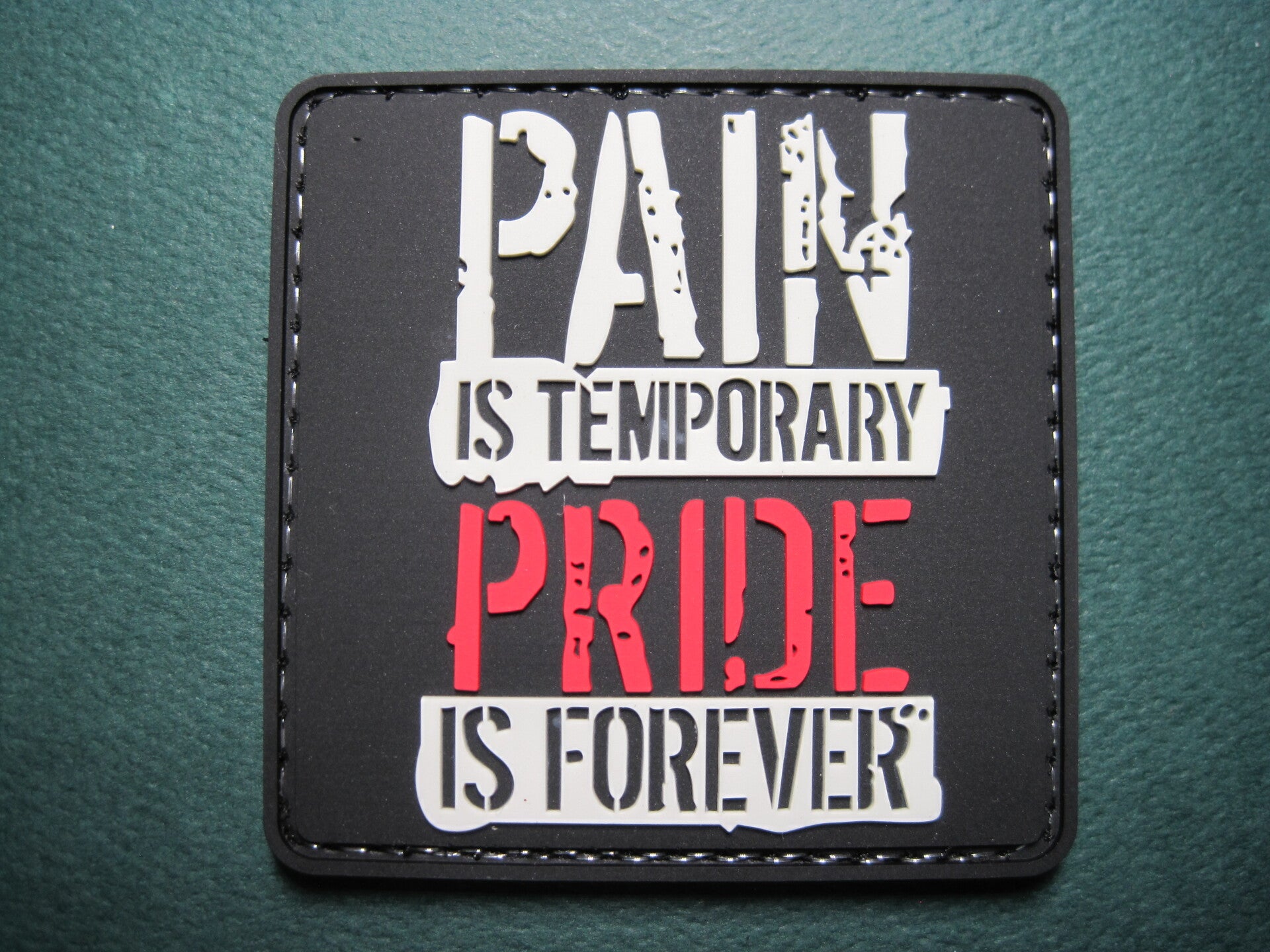 PAIN IS TEMPORARY, PRIDE IS FOREVER! MORALE PATCH PVC HOOK BACK