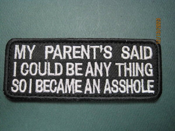MY PARENTS SAID I COULD BE ANYTHING MORALE PATCH HOOK BACK