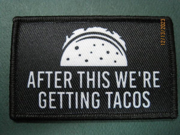 AFTER THIS WE'RE GETTING TACOS MORALE PATCH HOOK BACK