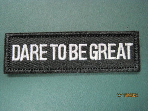"DARE TO BE GREAT" MORALE PATCH HOOK BACK