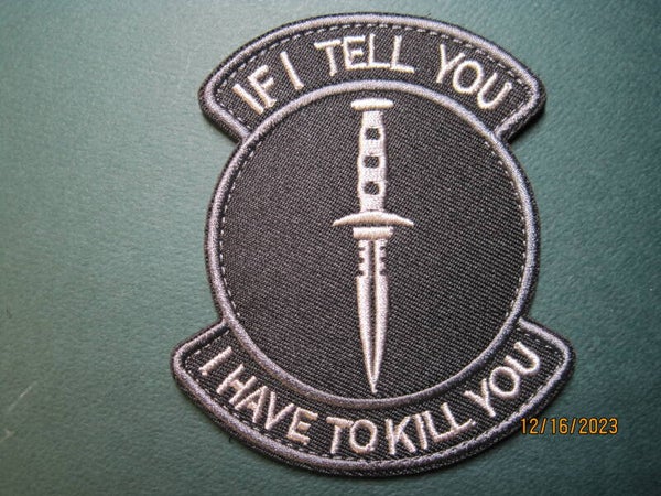IF I TELL YOU I HAVE TO KILL YOU MORALE PATCH HOOK BACK