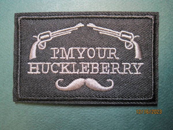 I'M YOUR HUCKELBERRY MORALE PATCH (BLK-GUNS) HOOK BACK