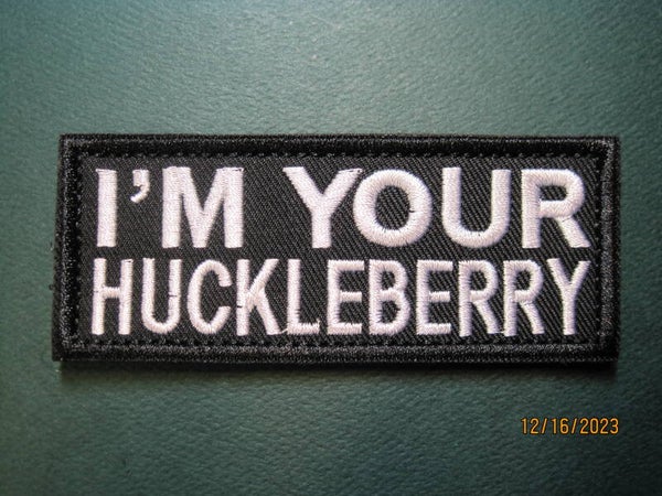 I'M YOUR HUCKELBERRY MORALE PATCH (LETTERS) HOOK BACK