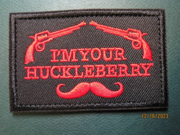 I'M YOUR HUCKELBERRY MORALE PATCH (RED-GUNS) HOOK BACK