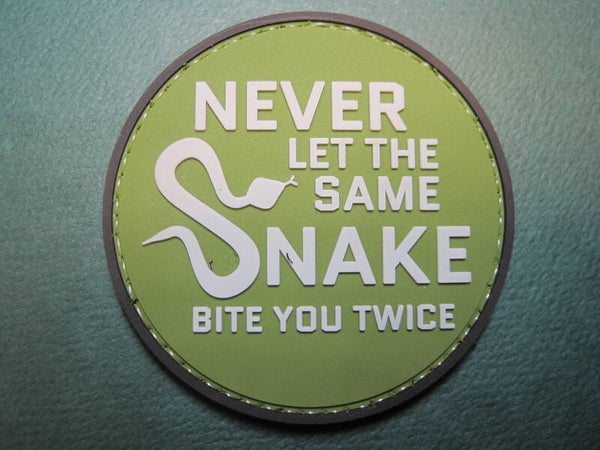 NEVER LET THE SAME SNAKE BITE YOU TWICE MORALE PATCH PVC HOOK BACK