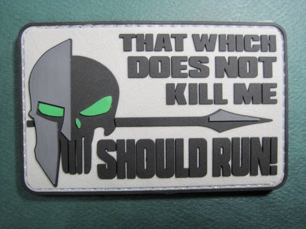 THAT WHICH DOES NOT KILL ME, SHOULD RUN! MORALE PATCH PVC NIGHT GLOW HOOK BACK