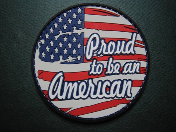 PROUD TO BE AN AMERICIAN! MORALE PATCH PVC HOOK BACK
