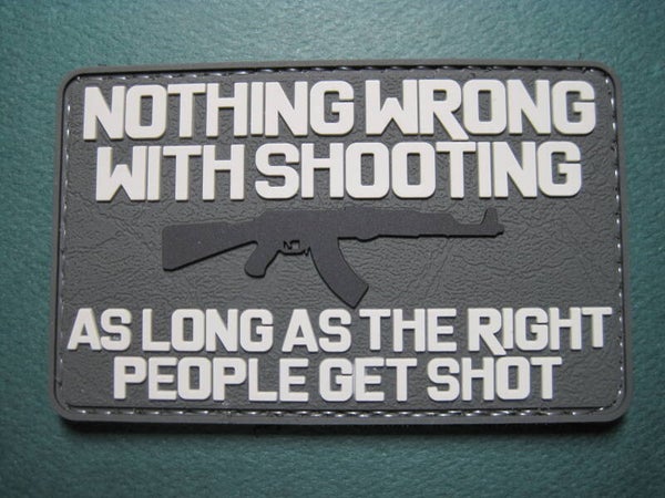 NOTHING WRONG WITH SHOOTING! MORALE PATCH PVC HOOK BACK