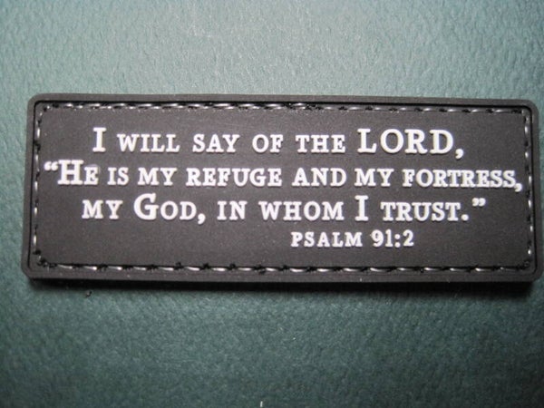 PSALM 91:2 "I WILL SAY OF THE LORD" CHRISTIAN PATCH PVC HOOK BACK