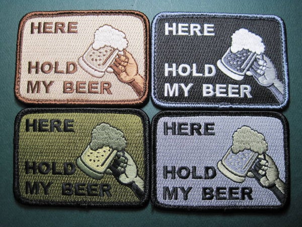 "HERE, HOLD MY BEER!" MORALE PATCH (CHOICE) HOOK BACK