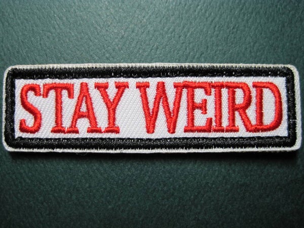 "STAY WEIRD" MORALE TAB PATCH EMBROIDERY HOOK BACK